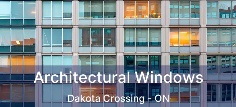  Architectural Windows Dakota Crossing - ON