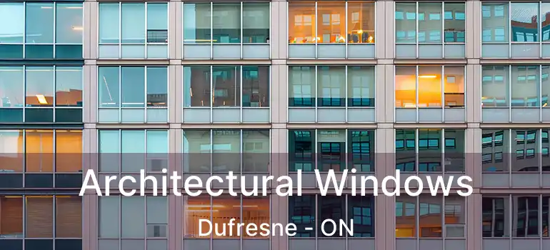  Architectural Windows Dufresne - ON