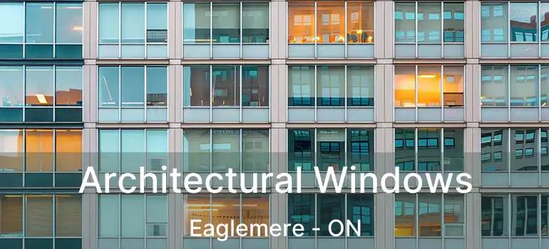  Architectural Windows Eaglemere - ON