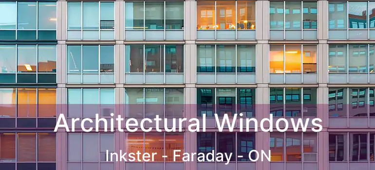  Architectural Windows Inkster - Faraday - ON