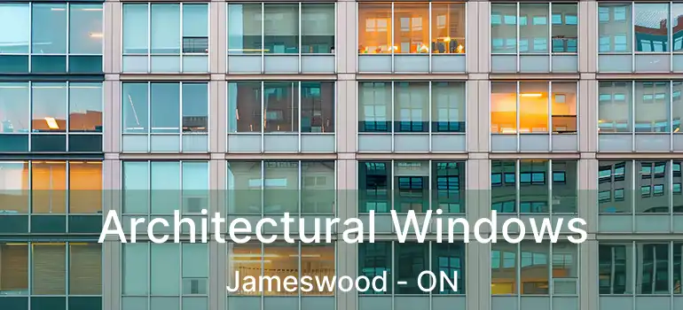  Architectural Windows Jameswood - ON