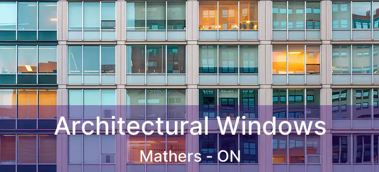  Architectural Windows Mathers - ON