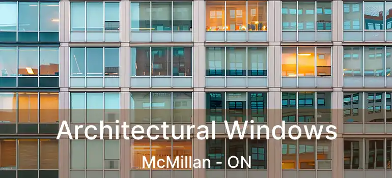  Architectural Windows McMillan - ON