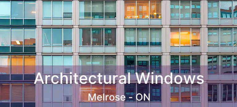 Architectural Windows Melrose - ON