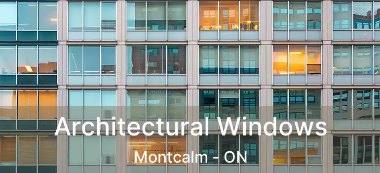  Architectural Windows Montcalm - ON