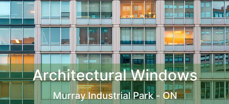  Architectural Windows Murray Industrial Park - ON