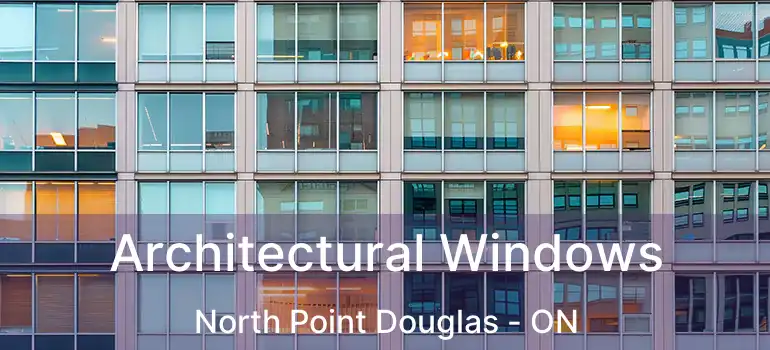  Architectural Windows North Point Douglas - ON