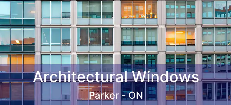  Architectural Windows Parker - ON