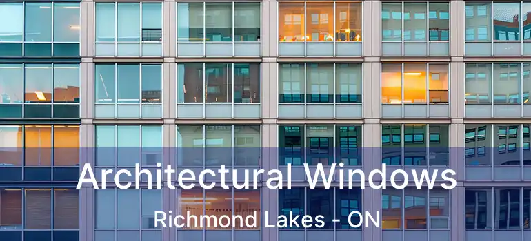  Architectural Windows Richmond Lakes - ON