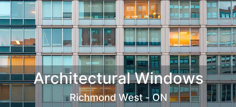 Architectural Windows Richmond West - ON