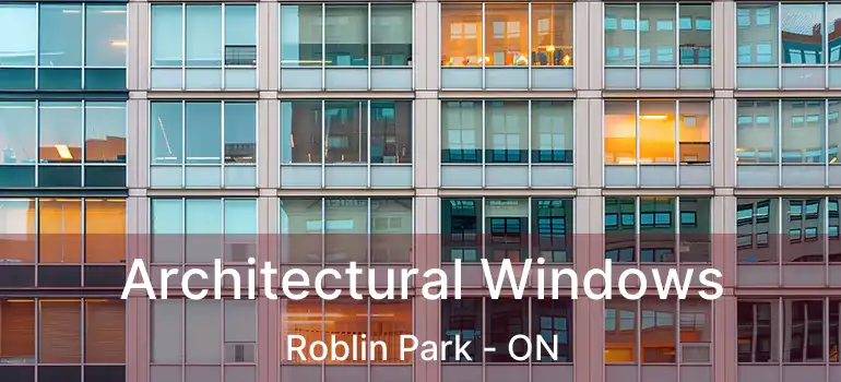  Architectural Windows Roblin Park - ON