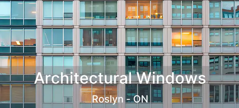  Architectural Windows Roslyn - ON