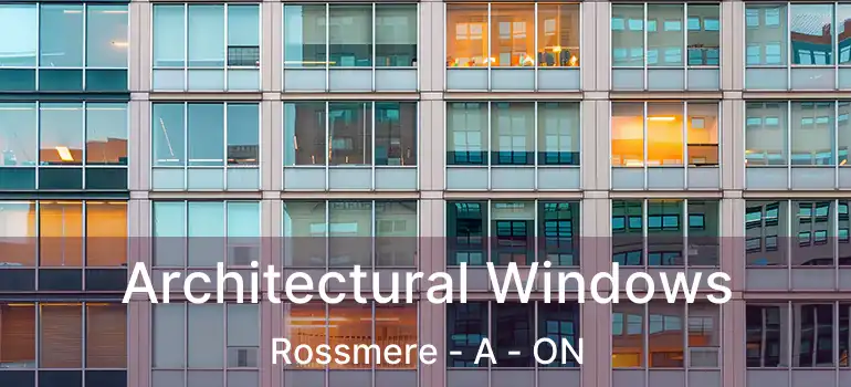  Architectural Windows Rossmere - A - ON