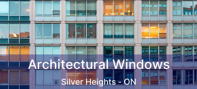  Architectural Windows Silver Heights - ON