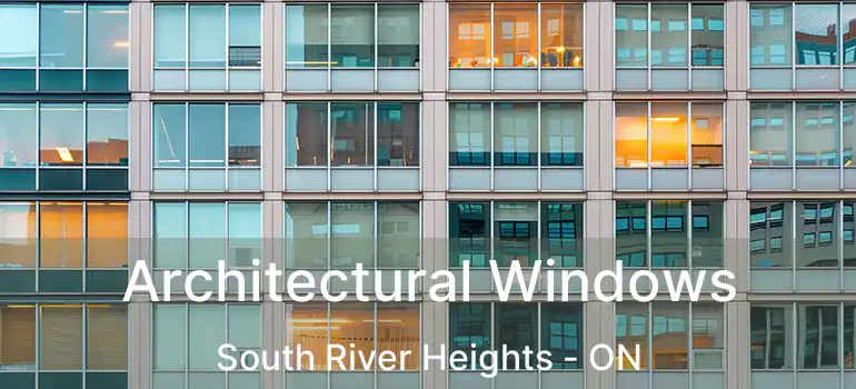  Architectural Windows South River Heights - ON