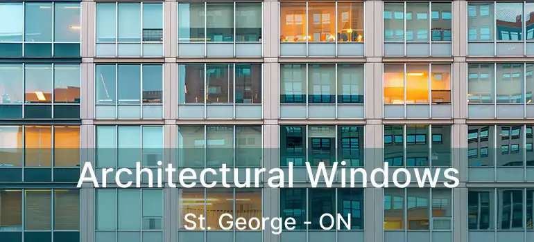  Architectural Windows St. George - ON