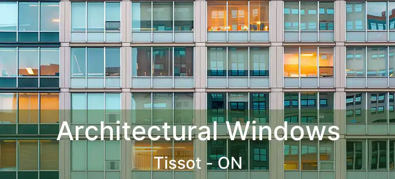  Architectural Windows Tissot - ON