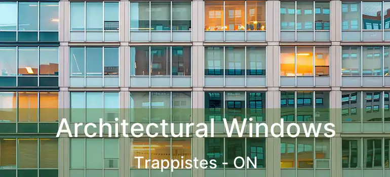  Architectural Windows Trappistes - ON