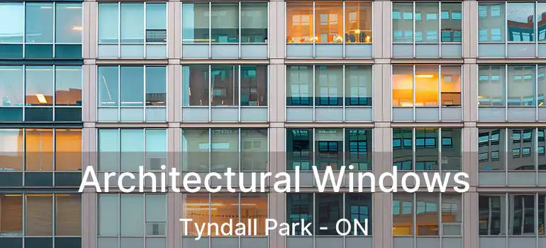  Architectural Windows Tyndall Park - ON