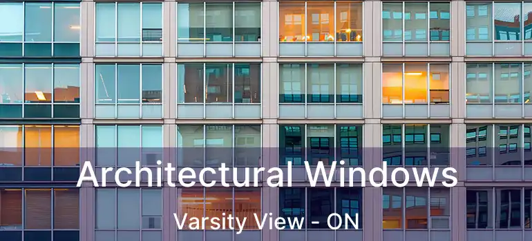  Architectural Windows Varsity View - ON