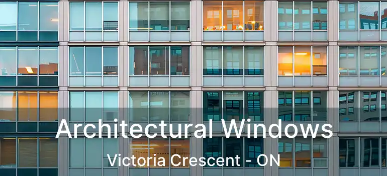  Architectural Windows Victoria Crescent - ON