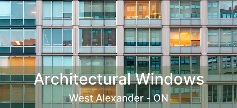  Architectural Windows West Alexander - ON