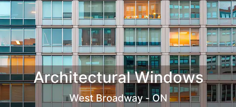  Architectural Windows West Broadway - ON