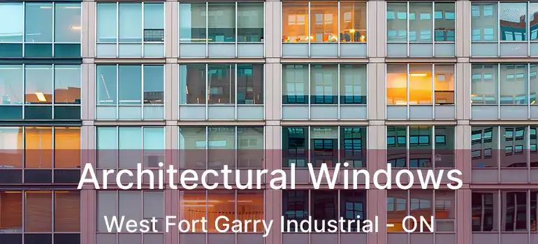  Architectural Windows West Fort Garry Industrial - ON