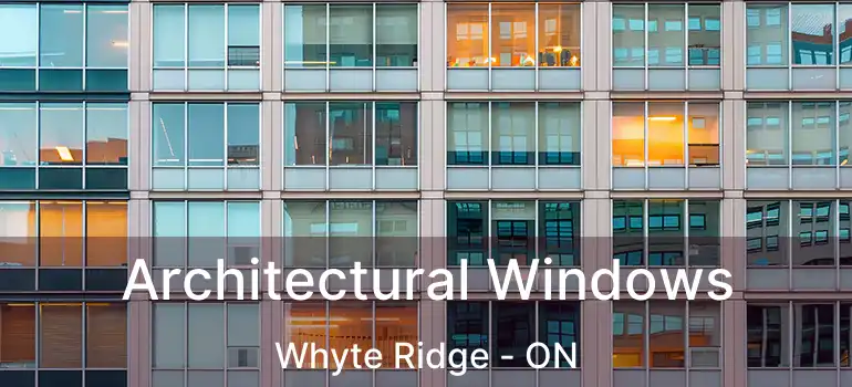  Architectural Windows Whyte Ridge - ON
