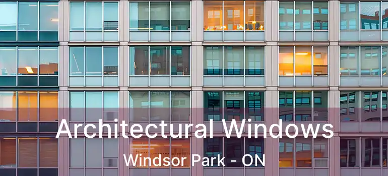  Architectural Windows Windsor Park - ON
