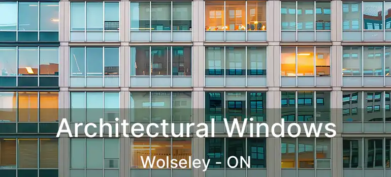  Architectural Windows Wolseley - ON