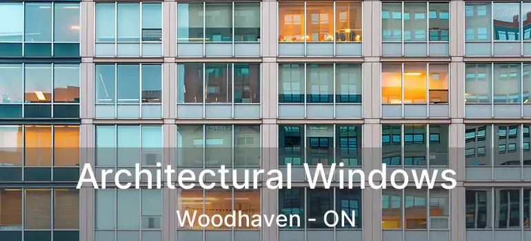  Architectural Windows Woodhaven - ON