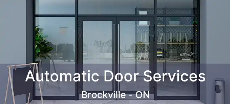  Automatic Door Services Brockville - ON