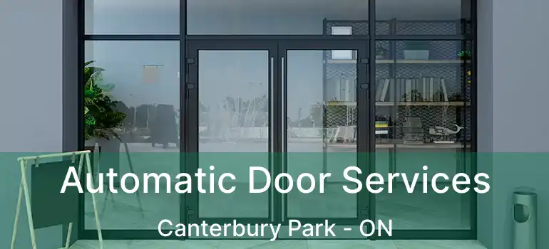  Automatic Door Services Canterbury Park - ON