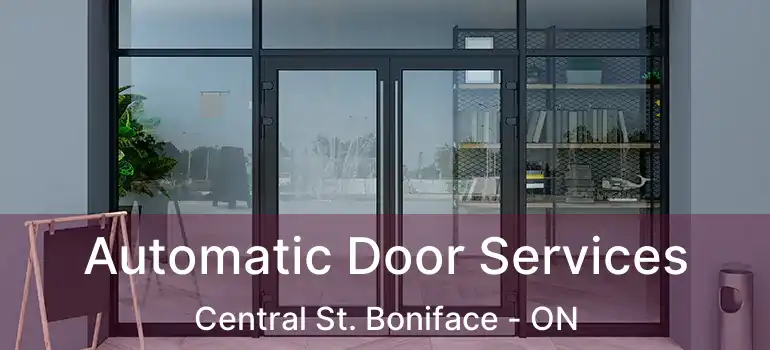  Automatic Door Services Central St. Boniface - ON
