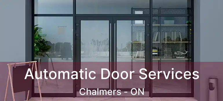  Automatic Door Services Chalmers - ON