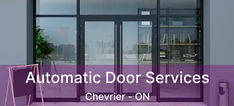  Automatic Door Services Chevrier - ON