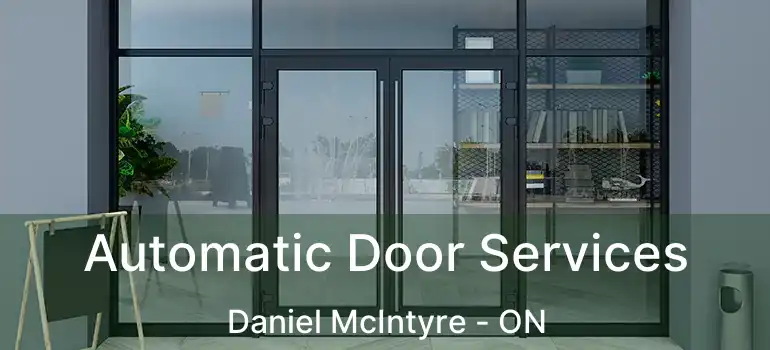  Automatic Door Services Daniel McIntyre - ON