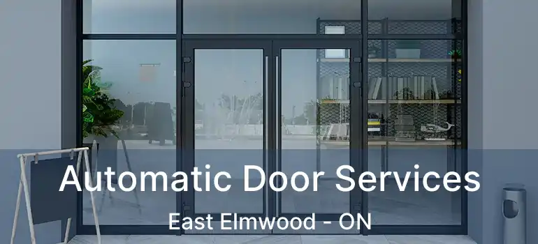  Automatic Door Services East Elmwood - ON