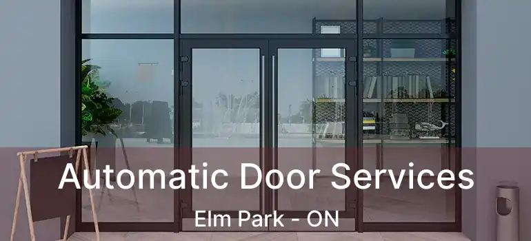  Automatic Door Services Elm Park - ON