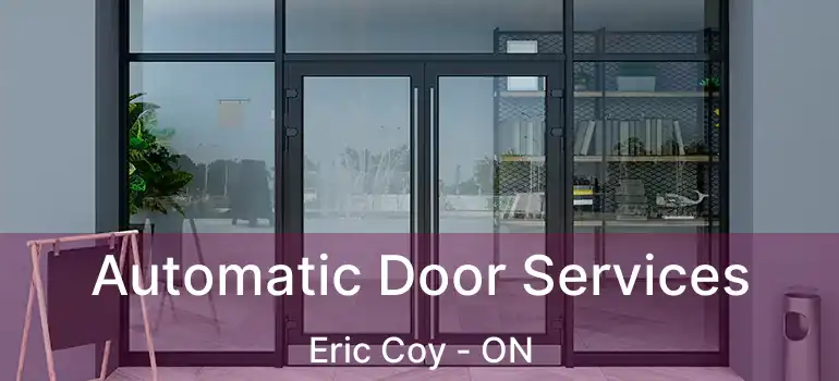  Automatic Door Services Eric Coy - ON