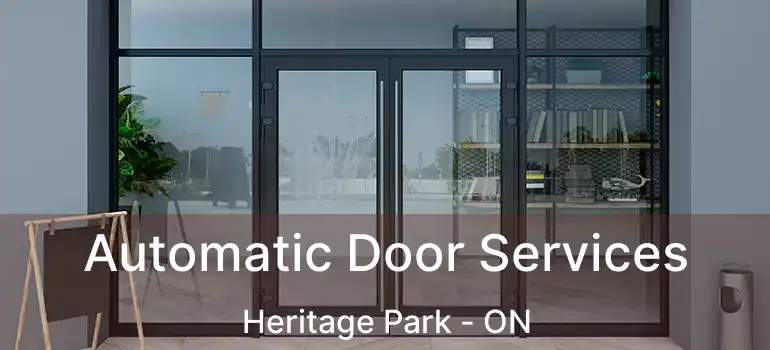  Automatic Door Services Heritage Park - ON
