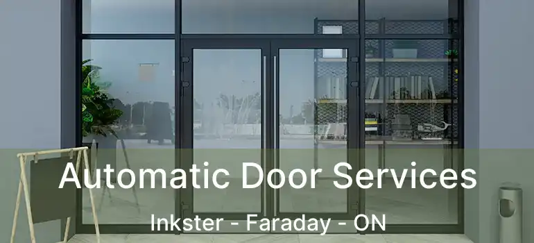  Automatic Door Services Inkster - Faraday - ON