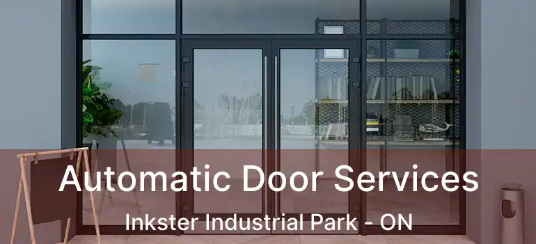  Automatic Door Services Inkster Industrial Park - ON