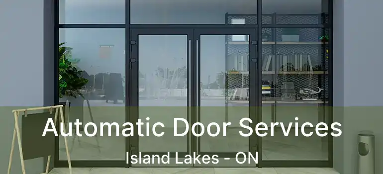  Automatic Door Services Island Lakes - ON