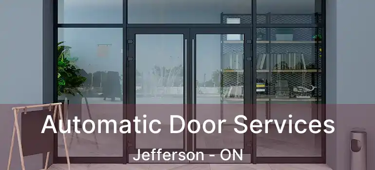  Automatic Door Services Jefferson - ON