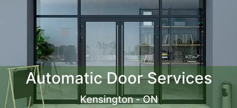  Automatic Door Services Kensington - ON