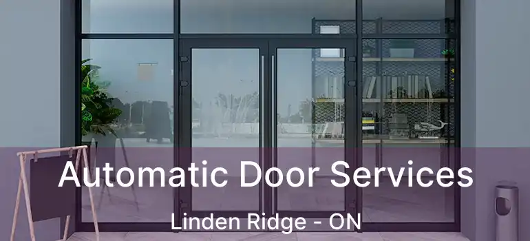 Automatic Door Services Linden Ridge - ON