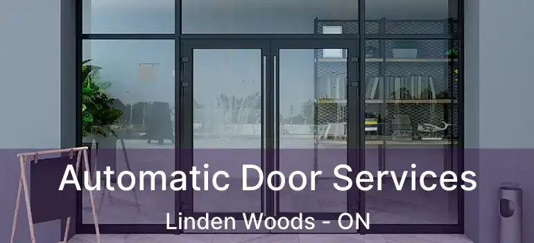  Automatic Door Services Linden Woods - ON