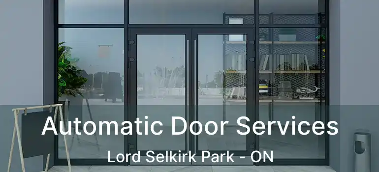 Automatic Door Services Lord Selkirk Park - ON